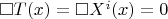 $\square T(x) = \square X^i(x) = 0 $