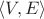 $\langle V, E \rangle$