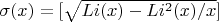$\sigma(x)=[\sqrt {Li(x)-Li^2(x)/x}]$
