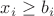 $x_i\geq b_i$