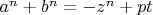$a^{n}+b^{n}=-z^{n}+pt $