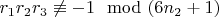 $r_1r_2r_3\not \equiv -1\mod (6n_2 + 1) $