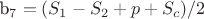 b_7 = (S_1 - S_2 + p + S_c)/2