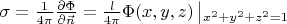 $\sigma = \frac{1}{4\pi} \frac{\partial \Phi}{\partial \vec{n}} = \frac{l}{4\pi}\Phi(x, y, z)\left|_{x^2 + y^2 + z^2 = 1} \right.$