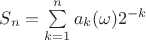 $S_n=\sum\limits_{k=1}^{n}a_k(\omega)2^{-k}$
