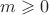 $m\geqslant 0$