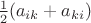 ${1\over2}(a_{ik}+a_{ki})$