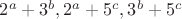 $2^a+3^b, 2^a+5^c, 3^b+5^c$