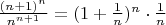 ${(n+1)^n\over n^{n+1}}=(1+{1\over n})^n\cdot{1\over n}$