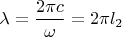 $\lambda=\dfrac{2\pi c}{\omega}=2\pi l_2$