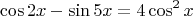 $$\cos{2x}-\sin{5x}=4\cos^2{x}$$