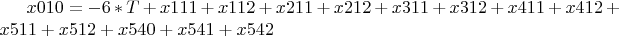 $ x010 = -6*T + x111 + x112 + x211 + x212 + x311 + x312 + x411 +
x412 + x511 + x512 + x540 + x541 + x542 $