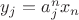 $y_j=a_j^nx_n$
