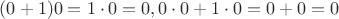 $(0+1)0=1\cdot 0=0, 0\cdot 0+1\cdot 0=0+0=0$
