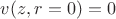 $ v(z, r=0) = 0 $
