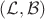 $(\mathcal{L},\mathcal{B})$