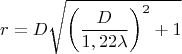 $$r=D\sqrt{\left(\frac{D}{1,22\lambda}\right)^2+1}$$