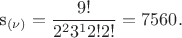 s_{(\nu)}=\dfrac{9!}{2^2 3^1 2! 2!}=7560.