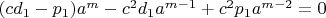 $(cd_1-p_1)a^m-c^{2}d_1a^{m-1}+c^{2}p_1a^{m-2}=0$
