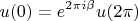 $$u(0)=e^{2\pi i \beta}u(2\pi)$$