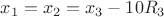 $x_1=x_2=x_3-10R_3$