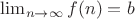 \lim_{n \to \infty}f(n)=b