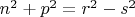 $n^2+p^2=r^2-s^2$