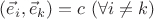 $(\vec e_i,\vec e_k)=c\ (\forall i\ne k)$
