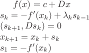 $f(x) = c + Dx \\ s_k=-f'(x_k)+\lambda_k s_{k-1} \\ (s_{k+1},Ds_k)=0 \\ x_{k+1}=x_k+s_k \\ s_1=-f'(x_k)$