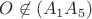 $O \not\in (A_1A_5)$