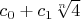 $c_0+c_1 \sqrt[n]{4}$