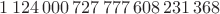 $1\,124\,000\,727\,777\,608\,231\,368$