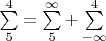 $\sum\limits_{5}^{4}=\sum\limits_{5}^{\infty}+\sum\limits_{-\infty}^{4}$