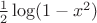 $\frac{1}{2}\log(1-x^2)$