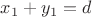 $x_1+y_1=d$