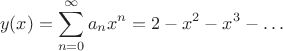 $$
y(x)=\sum_{n=0}^\infty a_n x^n=2-x^2-x^3-\ldots
$$