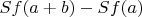 $Sf(a+b)-Sf(a)$