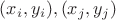 $(x_i,  y_i), (x_j, y_j)$