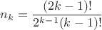 $n_k=\dfrac{(2k-1)!}{2^{k-1}(k-1)!}$