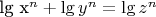 lg x^n + \lg y^n = \lg z^n