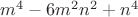 $m^4-6m^2n^2+n^4$