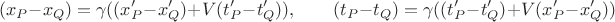 $$(x_P-x_Q) = \gamma((x'_P-x'_Q)+V(t'_P-t'_Q)),\qquad (t_P-t_Q)= \gamma((t'_P-t'_Q)+V(x'_P-x'_Q))\,$$ $$(x_P-x_Q) = \gamma((x'_P-x'_Q)+V(t'_P-t'_Q)),\qquad (t_P-t_Q)= \gamma((t'_P-t'_Q)+V(x'_P-x'_Q))\,$$