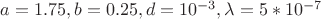 $a=1.75, b=0.25, d=10^{-3}, \lambda=5*10^{-7}$
