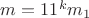 $m=11^km_1$