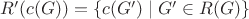 $R'(c(G)) = \{ c(G') \mid G'\in R(G) \}$