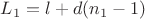 $L_1=l+d(n_1-1)$