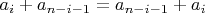 $a_i+a_{n-i-1}=a_{n-i-1}+a_i$