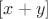 $[x+y]$
