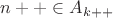 $n++ \in A_{k++}$
