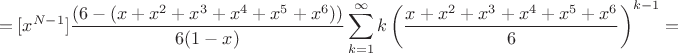 $$=[x^{N-1}] \frac{(6-(x+x^2+x^3+x^4+x^5+x^6))}{6(1-x)} \sum_{k=1}^{\infty} k \left(\frac{x+x^2+x^3+x^4+x^5+x^6}{6}\right)^{k-1} =$$